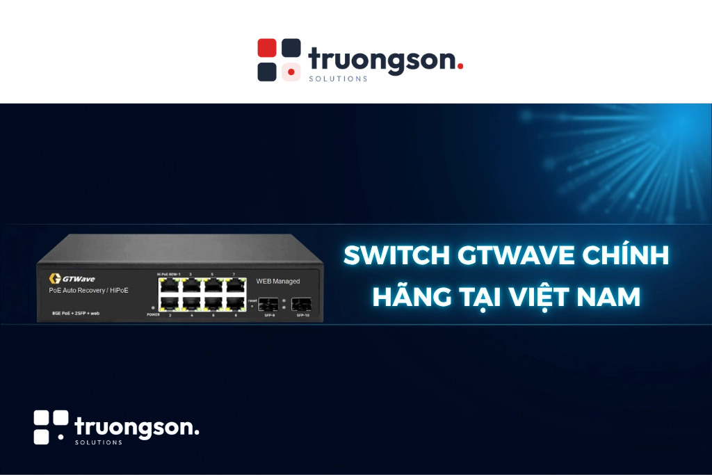 Switch GTWave Chính Hãng Tại Việt Nam