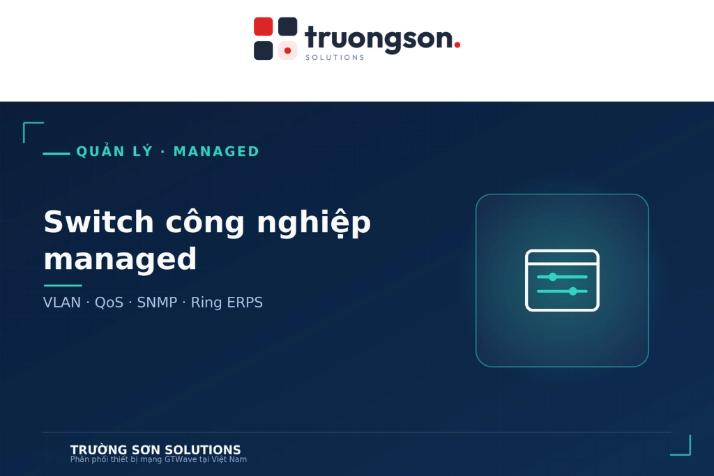 quản lý switch công nghiệp managed GTWave